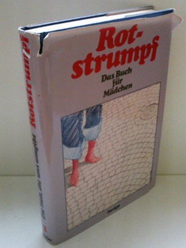 Rotstrumpf III. Die Welt, die uns umgibt. Das Buch für Mädchen