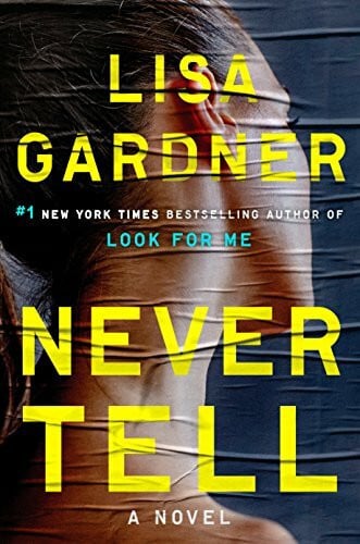 Never Tell: A Novel (Detective D. D. Warren, Band 11)