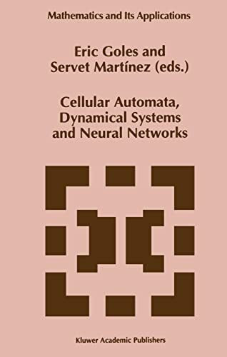 Cellular Automata, Dynamical Systems and Neural Networks (Mathematics and Its Applications, 282, Band 282)
