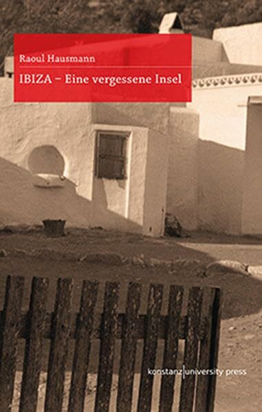 IBIZA: Eine vergessene Insel