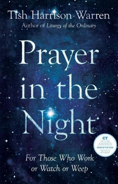 Prayer in the Night: For Those Who Work or Watch or Weep