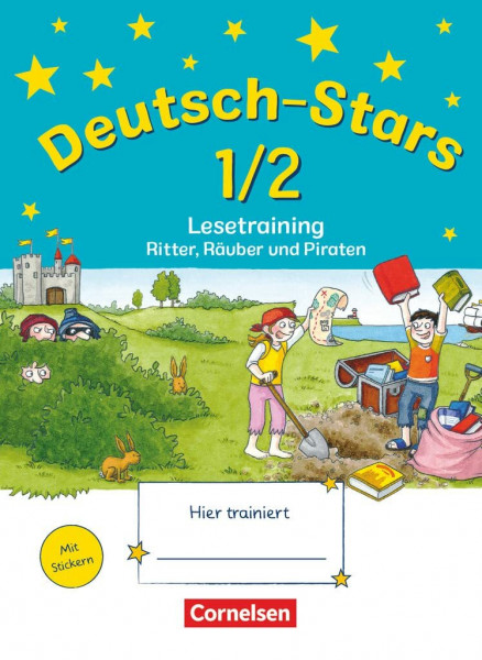 Deutsch-Stars - Allgemeine Ausgabe - 1./2. Schuljahr: Lesetraining - Ritter, Räuber und Piraten - Übungsheft - Mit Lösungen