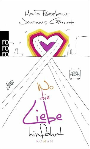 Wo die Liebe hinfährt: Roman