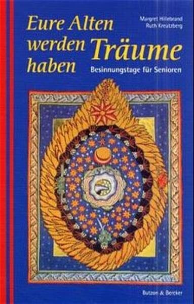 Eure Alten werden Träume haben: Werkbuch: Besinnungstage für Senioren