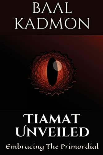 Tiamat Unveiled: Embracing The Primordial (Mesopotamian Magick, Band 3)