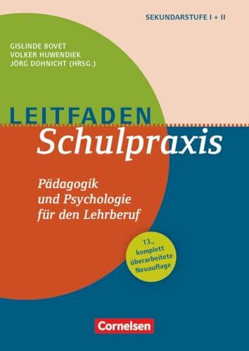 Leitfaden Schulpraxis (13., überarbeitete Neuauflage) - Pädagogik und Psychologie für den Lehrberuf: Buch