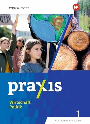 Praxis Wirtschaft Politik - Ausgabe 2023 für Nordrhein-Westfalen: Schulbuch 1 5./6. Schuljahr: 5./6. Schuljahr - Ausgabe 2023