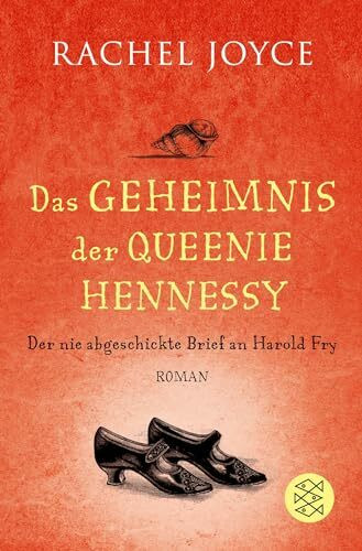 Das Geheimnis der Queenie Hennessy: Der nie abgeschickte Brief an Harold Fry | Die Fortsetzung des Weltbestsellers »Die unwahrscheinliche Pilgerreise des Harold Fry« (Die Harold-Fry-Trilogie, Band 2)