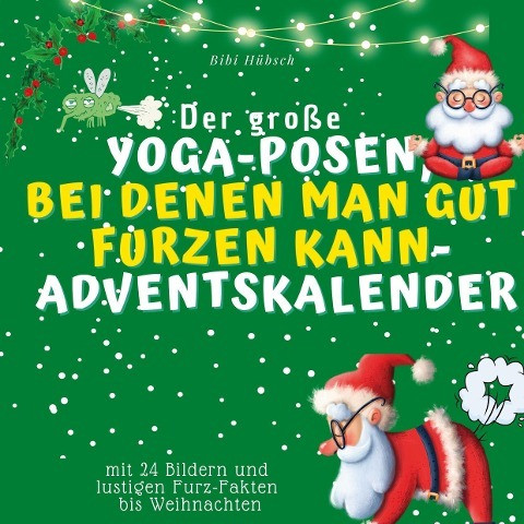 Der grosse Yoga-Posen, bei denen man gut furzen kann-Adventskalender