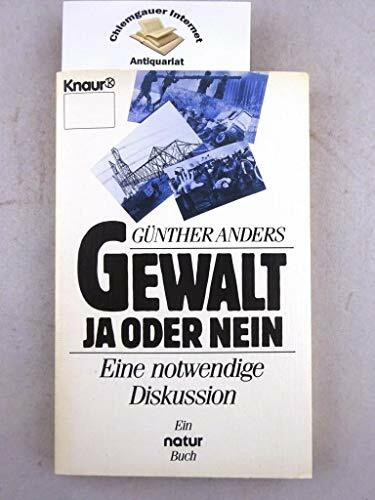 Gewalt - ja oder nein: Eine notwendige Diskussion (Knaur Taschenbücher. Sachbücher)