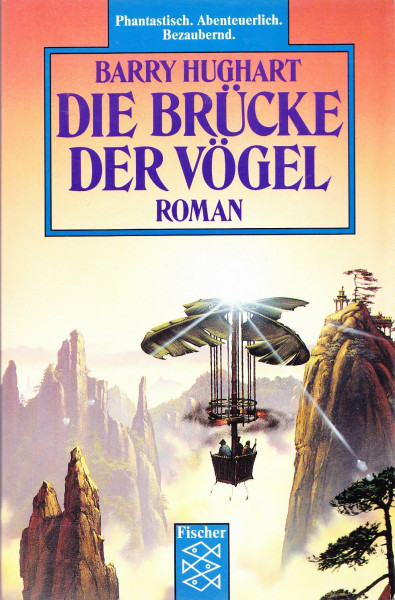 Die Brücke der Vögel: Roman aus einem alten China, das es nie gegeben hat