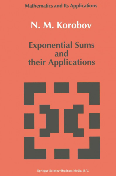 Exponential Sums and their Applications (Mathematics and its Applications, 80, Band 80)