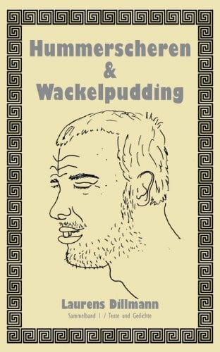Hummerscheren & Wackelpudding: Sammelband 1 / Texte und Gedichte