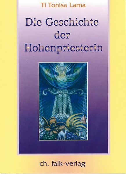 Die Geschichte der Hohenpriesterin: Teil 1