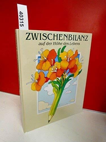 Zwischenbilanz. Auf der Höhe des Lebens