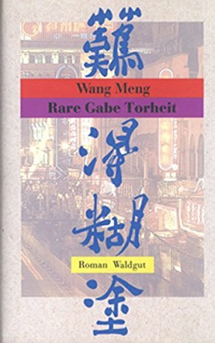 Rare Gabe Torheit: Roman