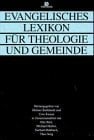 Evangelisches Lexikon für Theologie und Gemeinde Evangelisches Lexikon für Theologie und Gemeinde