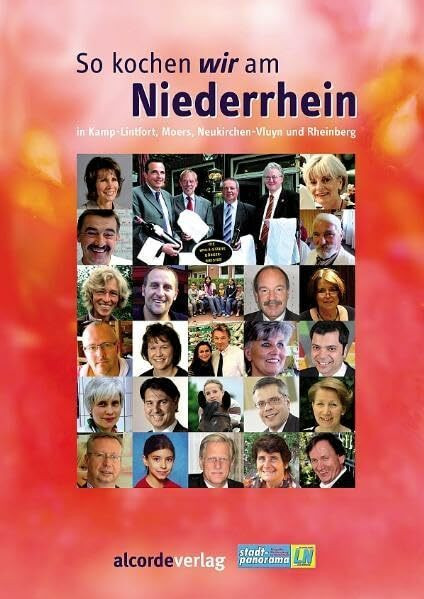 So kochen wir am Niederrhein: in Kamp-Lintfort, Moers, Neukirchen-Vluyn und Rheinberg