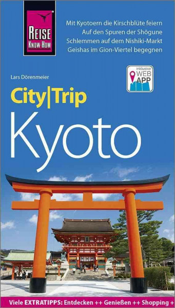 Reise Know-How CityTrip Kyoto: Reiseführer mit Stadtplan und kostenloser Web-App