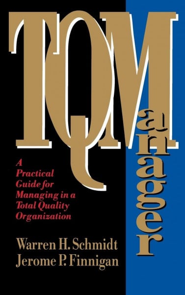 TQ Manager: A Practical Guide for Managing in a Total Quality Organization (Jossey Bass Business & Management Series)