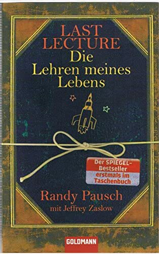 Last Lecture - Die Lehren meines Lebens