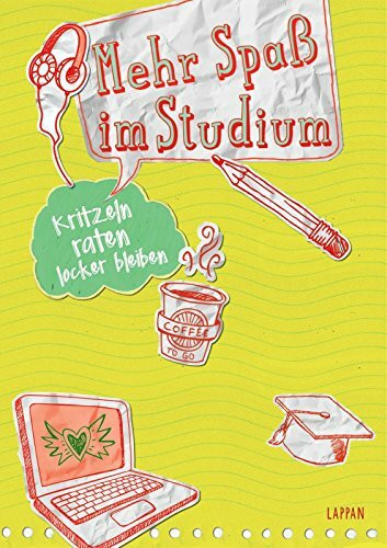 Kritzeln, Raten, locker bleiben: Mehr Spaß im Studium