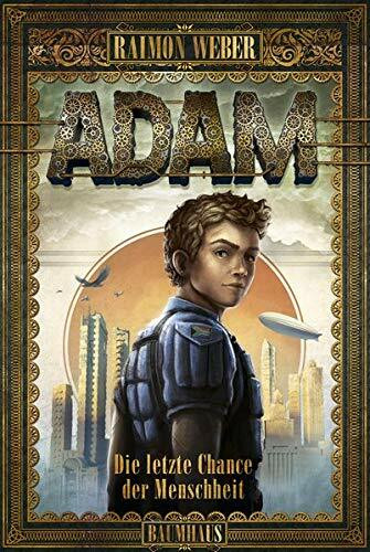 Adam - Die letzte Chance der Menschheit: Band 1