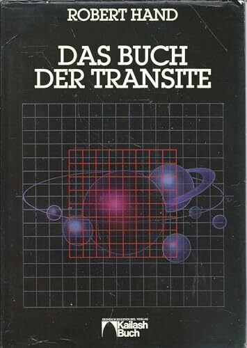 Das Buch der Transite. Lebenszyklen erkennen und nutzen Das Buch der Transite. Lebenszyklen erkennen und nutzen