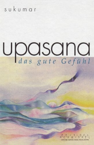 Upasana: Das gute Gefühl