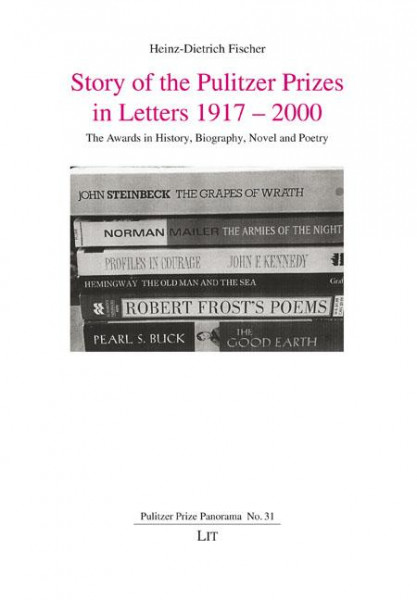 Story of the Pulitzer Prizes in Letters 1917 - 2000