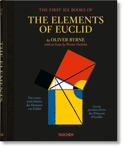Oliver Byrne. The First Six Books of the Elements of Euclid: Mehrsprachige Ausgabe