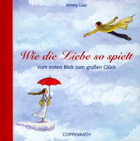 Wie die Liebe so spielt: Vom ersten Blick zum grossen Glück (Geschenkbücher für Erwachsene)