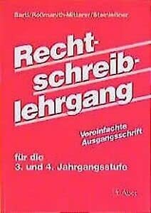 Rechtschreiblehrgang 3. und 4. Jahrgangsstufe - Neue Rechtschreibung: Rechtschreiblehrgang für die 3. und 4. Jahrgangsstufe, neue Rechtschreibung, Vereinfachte Ausgangsschrift