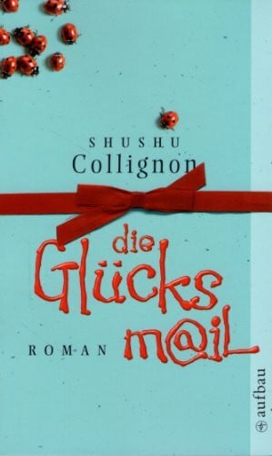 Die Glücksmail: Roman (Aufbau Taschenbücher)