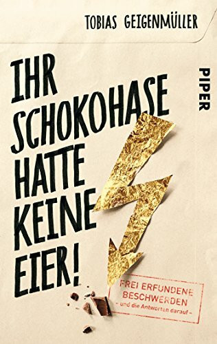 Piper Taschenbuch Ihr Schokohase Hatte Keine Eier, Frei Erfundene Beschwerden Und Die Antworten Darauf