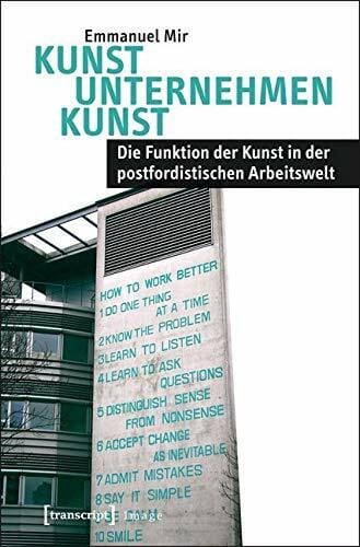 Kunst Unternehmen Kunst: Die Funktion der Kunst in der postfordistischen Arbeitswelt (Image)