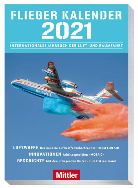 Fliegerkalender 2021: Internationales Jahrbuch der Luft- und Raumfahrt