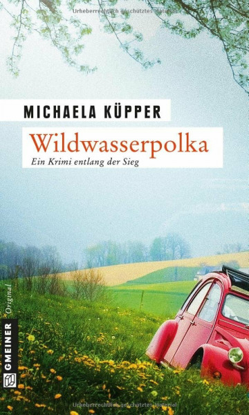 Wildwasserpolka: Kriminalroman (Privatdetektivin Johanna Schiller)
