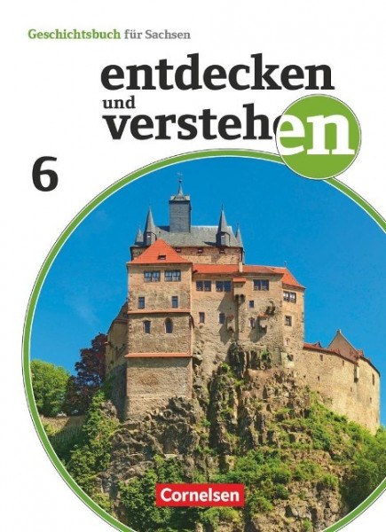 Entdecken und verstehen 6. Schuljahr - Sachsen - Vom Römischen Reich bis zum Mittelalter