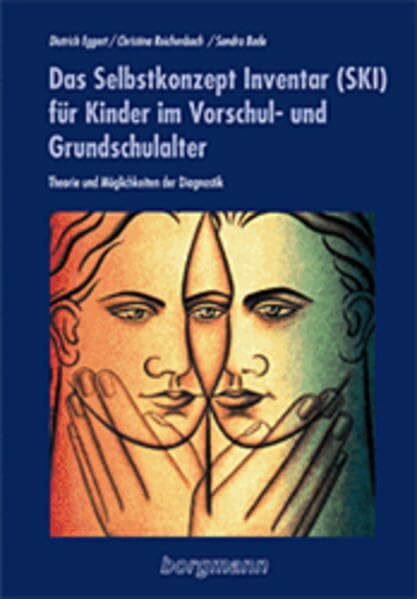 Das Selbstkonzept Inventar (SKI) für Kinder im Vorschul- und Grundschulalter: Theorie und Möglichkeiten der Diagnostik
