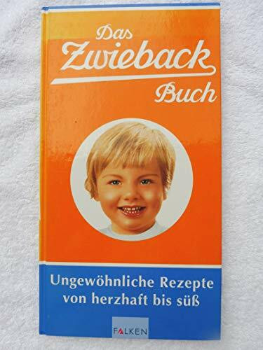 Das Zwieback-Buch