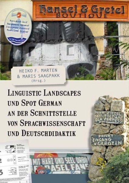 Linguistic Landscapes und Spot German an der Schnittstelle von Sprachwissenschaft und Deutschdidakti