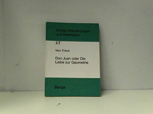 Don Juan oder Die Liebe zur Geometrie (Königs Erläuterungen)