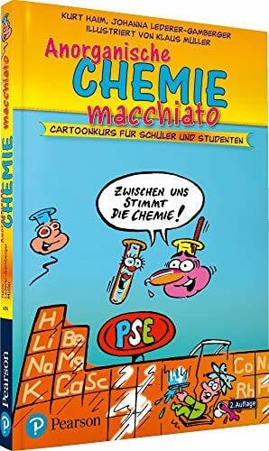 Anorganische Chemie macchiato. Für Schüler und Studenten: Cartoonkurs für Schüler und Studenten (Pearson Studium - Scientific Tools)