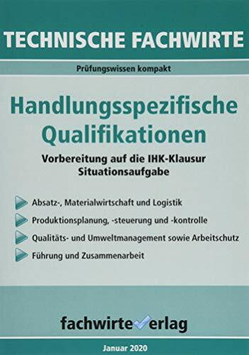 Technische Fachwirte: Handlungsspezifische Qualifikationen: Die Zusammenfassung
