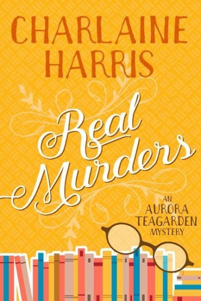 Real Murders: An Aurora Teagarden Mystery