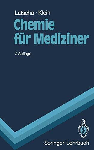 Chemie für Mediziner: Begleittext zum Gegenstandskatalog für die Fächer der Ärztlichen Vorprüfung (Springer-Lehrbuch) (German Edition)