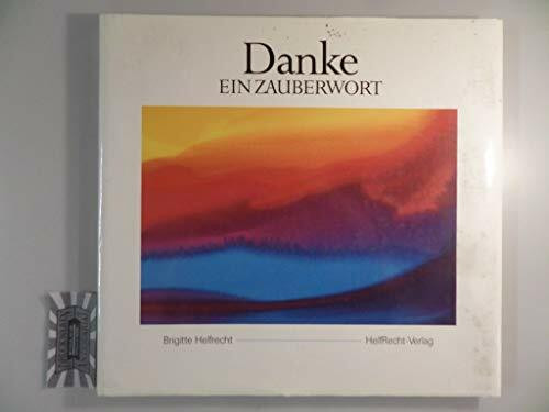 Danke - ein Zauberwort