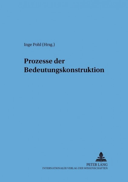 Prozesse der Bedeutungskonstruktion