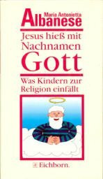 Jesus hieß mit Nachnamen Gott.